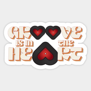 Groove is in the Heart Sticker